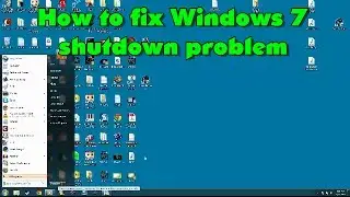 How to fix Windows 7 shutdown problem