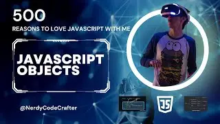 JavaScript OBJECTS Explained: Understanding the Fundamentals