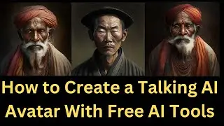 How to Create a Talking AI Avatar Using 100% Free AI Tools