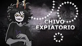 Chivo Expiatorio - Bard Class Song || Homestuck Edit