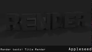 Render Tests: TitleRender - Appleseed Grey