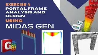 Reinforced Concrete Analysis & Design Course using MIDAS GEN - EX 4: ANALYSIS AND DESIGN OF FRAME