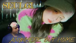 SEULGI 슬기 'Anywhere But Home' Special Film Reaction!