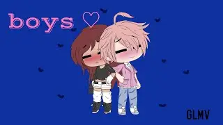 He likes boys || Glmv