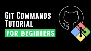 Mastering Git Commands: Beginner's Tutorial for 2023 and Beyond