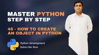 45 - How To Create Object in Python | Python Tutorials For Beginners (Full Course) in (Urdu/Hindi)