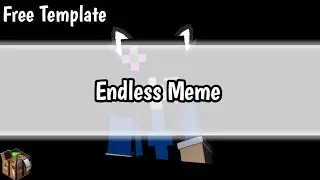 Endless Meme (Free Template) Minecraft Animation Mine Imator