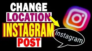 How to Change the Location of an Instagram Post | Urdu/Hindi | Rickshaw Driver.