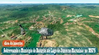 Sobrevoando o Município de Baturité até Lago do Junco no Maranhão  no  MSFS