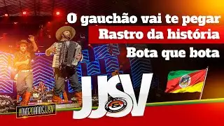 JJSV - O gauchão vai te pegar / Rastro da história / Bota que bota #DVD20AnosJJSV