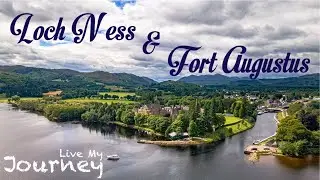 Loch Ness and Fort Augustus - Scottish Road Trip Volume 2
