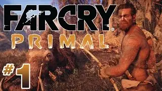 Far Cry Primal #1: Welcome to Oros