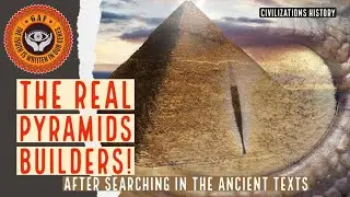 Uncovering the Mysterious Builders of the Ancient Pyramids  - GAF.TV