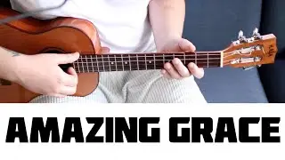 Amazing Grace - Baritone Ukulele Tutorial