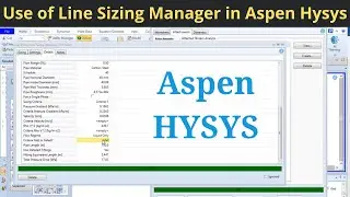 How to Use Line Sizing Manager in Aspen hysys? | Line/ Pipe Sizing in Aspen hysys