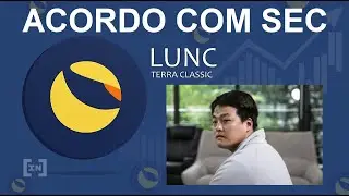 💥Criador de criptomoeda LUNC que caiu 99,9% chega a acordo com a SEC💥