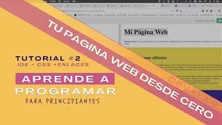 Aprende a Programar tu Página Web desde Cero - IDE + CSS + Enlaces