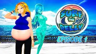 SURF THE BELLY - Episode #1