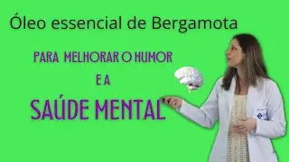 óleo essencial de bergamota uma solução para melhorar o humor e a saúde mental.