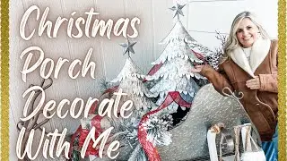 CHRISTMAS PORCH DECORATE WITH ME | OUTDOOR CHRISTMAS DECORATING IDEAS
