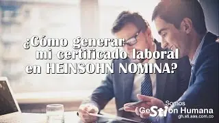 ¿Cómo Generar Mi Certificado Laboral en HEINSOHN NÓMINA?