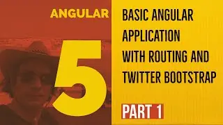How to Build an Angular application with routing and bootstrap  - part 1