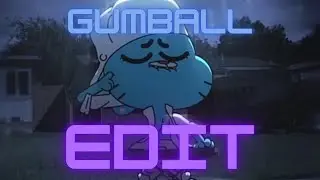 Gumball Edit