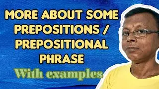 more about some prepositions/ prepositional phrase || EXAMPLES || #englishgrammar #education