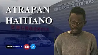 Someterán a la justicia haitiano agredió hospital RD