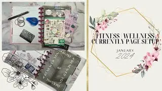 Fitness/Wellness Currently Pg | Setup With Me (SWM) | January 2024 | Happy Planner (Wellness Layout)
