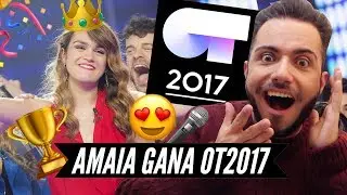 AMAIA GANA GALA FINAL OT 2017 - REACCIÓN | Manelvideoblogs