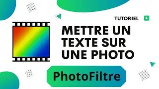 Comment mettre un texte sur une photo avec photofiltre