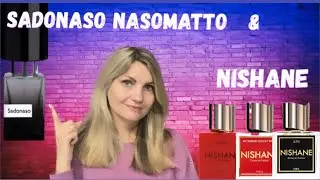 Sadonaso Nasomatto та знайомство з Nishane #sadonaso #nasomatto #nishane #newperfumes #perfumereview