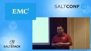 SaltConf15 - Steven Gonzales, EMC - SaltStack at Scale – Automating the Automation