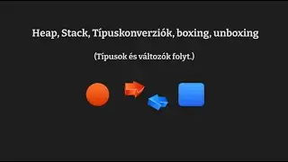 S02e08 - Típuskoverziók, Boxing, Unboxing