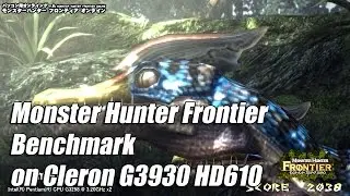 Monster Hunter Frontier Benchmark on Celeron G3930 HD610