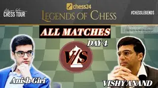 What a neck to neck Match between Vishy and Anish |Anish VS Vishy Legends of chess All games day 4