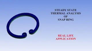 Snap Ring | Steady State Thermal Analysis I Temperature | Heat Flux | ANSYS Workbench