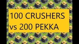 100 MAX CRUSHERS vs 200 MAX PEKKA | COC Private Server