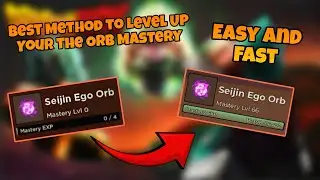 Best Method to Level Up Your The Orb Mastery Easily and Quickly in Dragon Blox