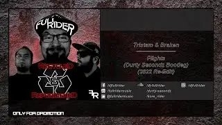 Tristam & Braken - Flight (Durty Secondz Bootleg) (2022 Re-Edit) (Cut Edit)