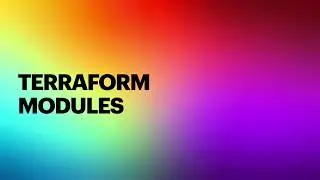 Terraform Modules