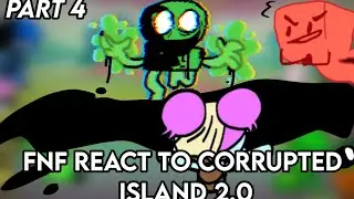FNF + BFB React to Corrupted Island 2.0 | FNF Mod | Learning With Pibby | Part 4 