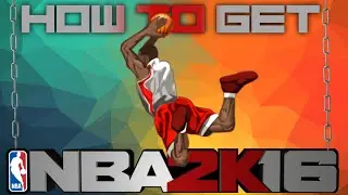 HOW TO GET NBA2K16 FOR FREE! (2015) WORKING!
