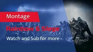 Rainbow 6 Siege Montage - DROP