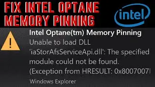 How To Fix Intel Optane Memory Pinning Error: 'Unable to load DLL ‘iaStorAfsServiceApi.dll''
