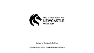 Creative Music Studio 3: Max/MSP Final Projects
