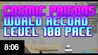 Cosmic Prisons World Record Level10-100 8:06