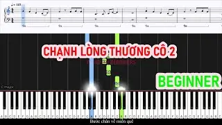CHẠNH LÒNG THƯƠNG CÔ 2 - HUY VẠC | PIANO For BEGINNERS