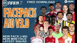FIFA 19 ALL IN ONE MOD  | FACEPACK 3.0(+80 FACE) | MINI HEAD UPDATE | LATEST SQUAD 23/24